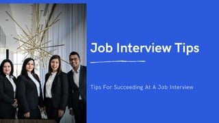 Tips For Succeeding At A Job Interview