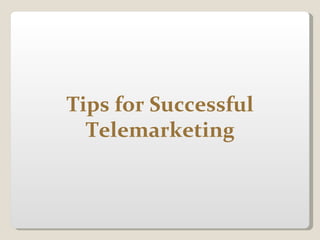 Tips for Successful Telemarketing 