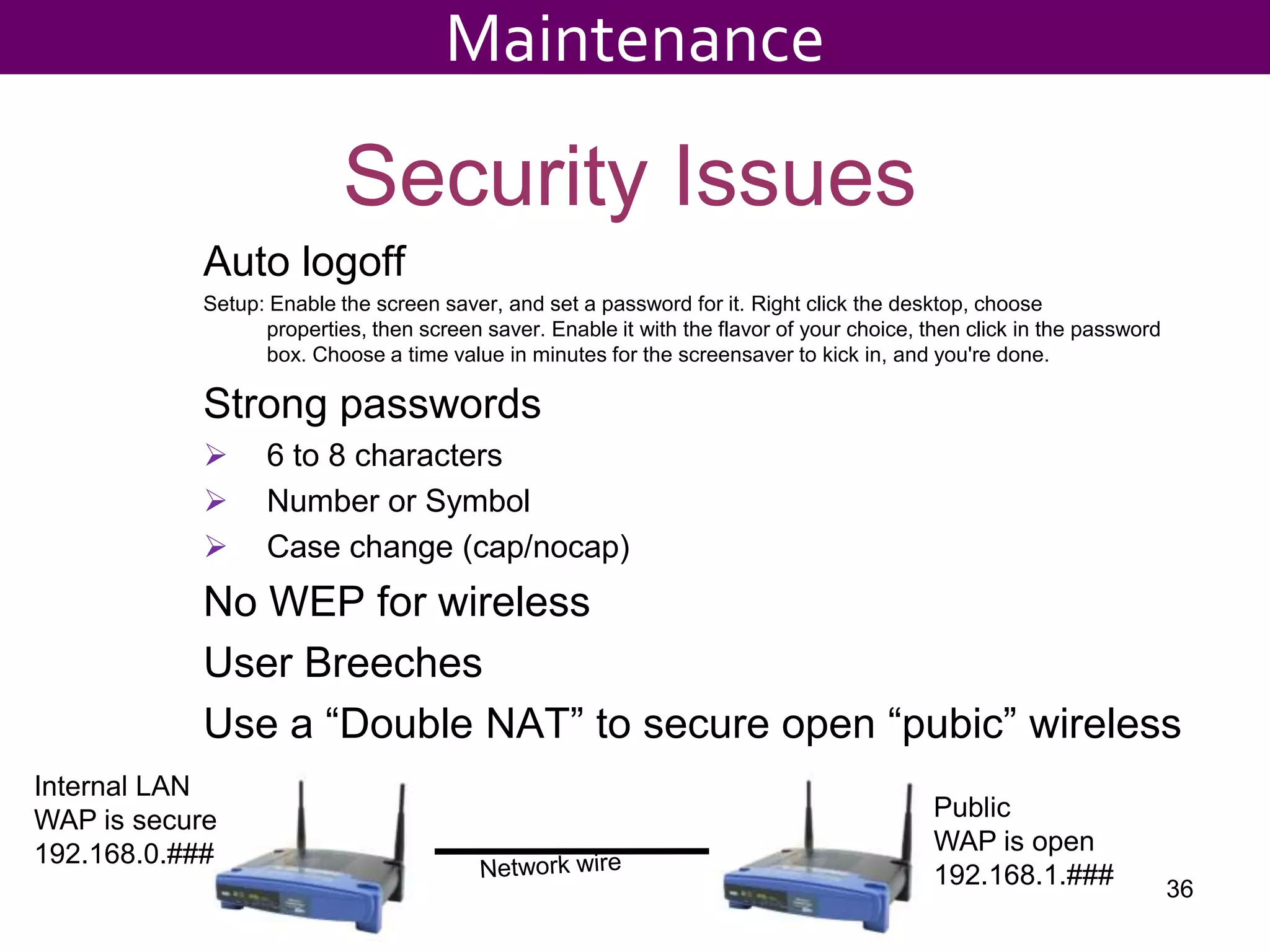 DocumentationZiplock baggiesCreate a Network BinderUsernames, passwords, licensing, network diagram etc.17The Basics