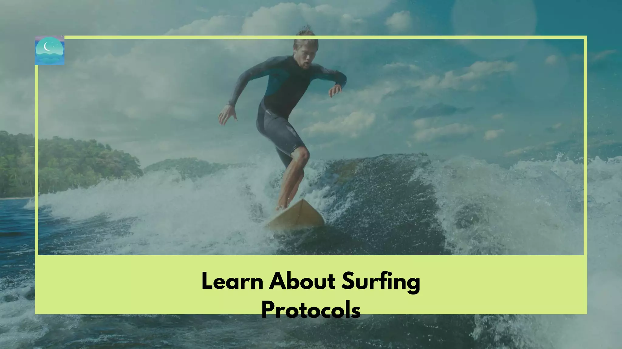 Learn About Surfing
Protocols
 