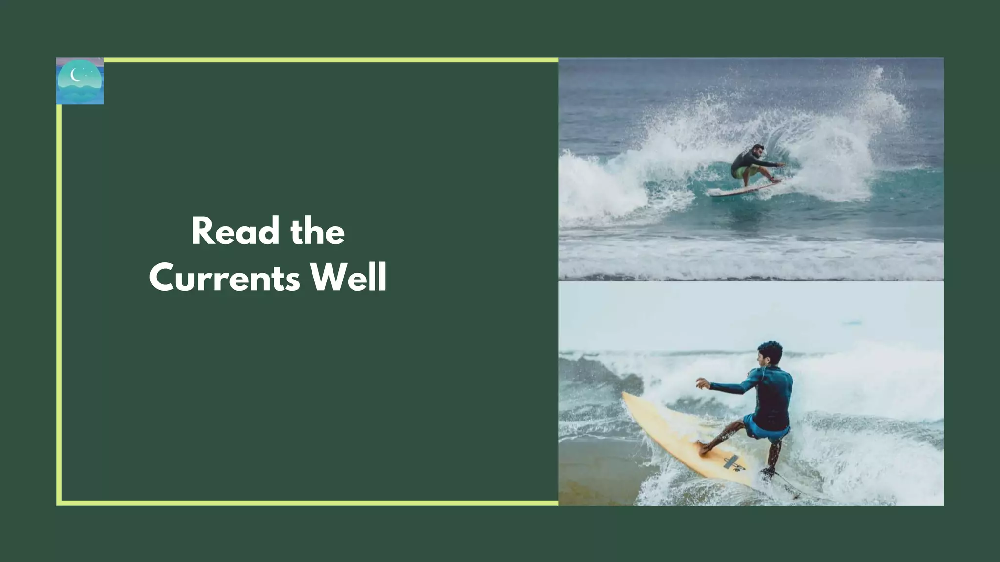 Read the
Currents Well
 