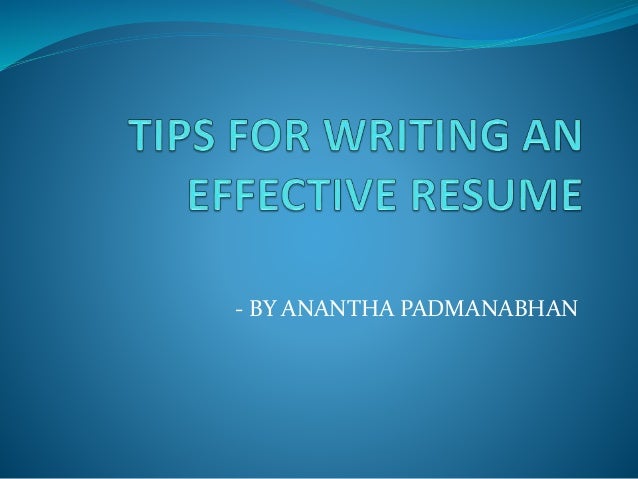 tips for writing an effective resume tips for writing an effective resume