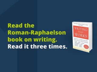 Readthe
Roman-Raphaelson
bookonwriting.
Readitthreetimes.
tweettip
 