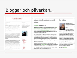 Bloggar och påverkan… ”Sveket”  