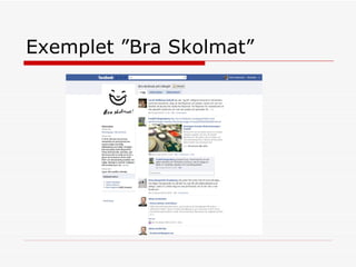 Exemplet ”Bra Skolmat”  