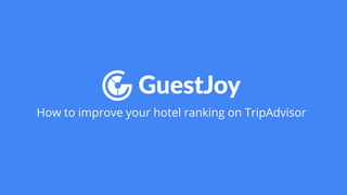How to improve your hotel ranking on TripAdvisor
 