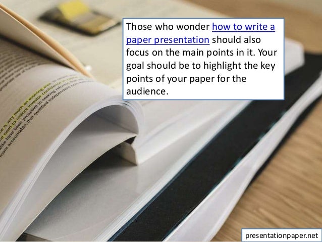 How to write a paper presentation
