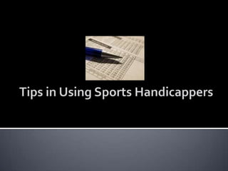 Tips in Using Sports Handicappers,[object Object]
