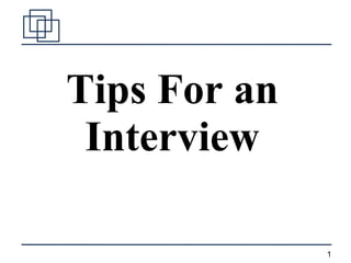 Tips For an Interview 