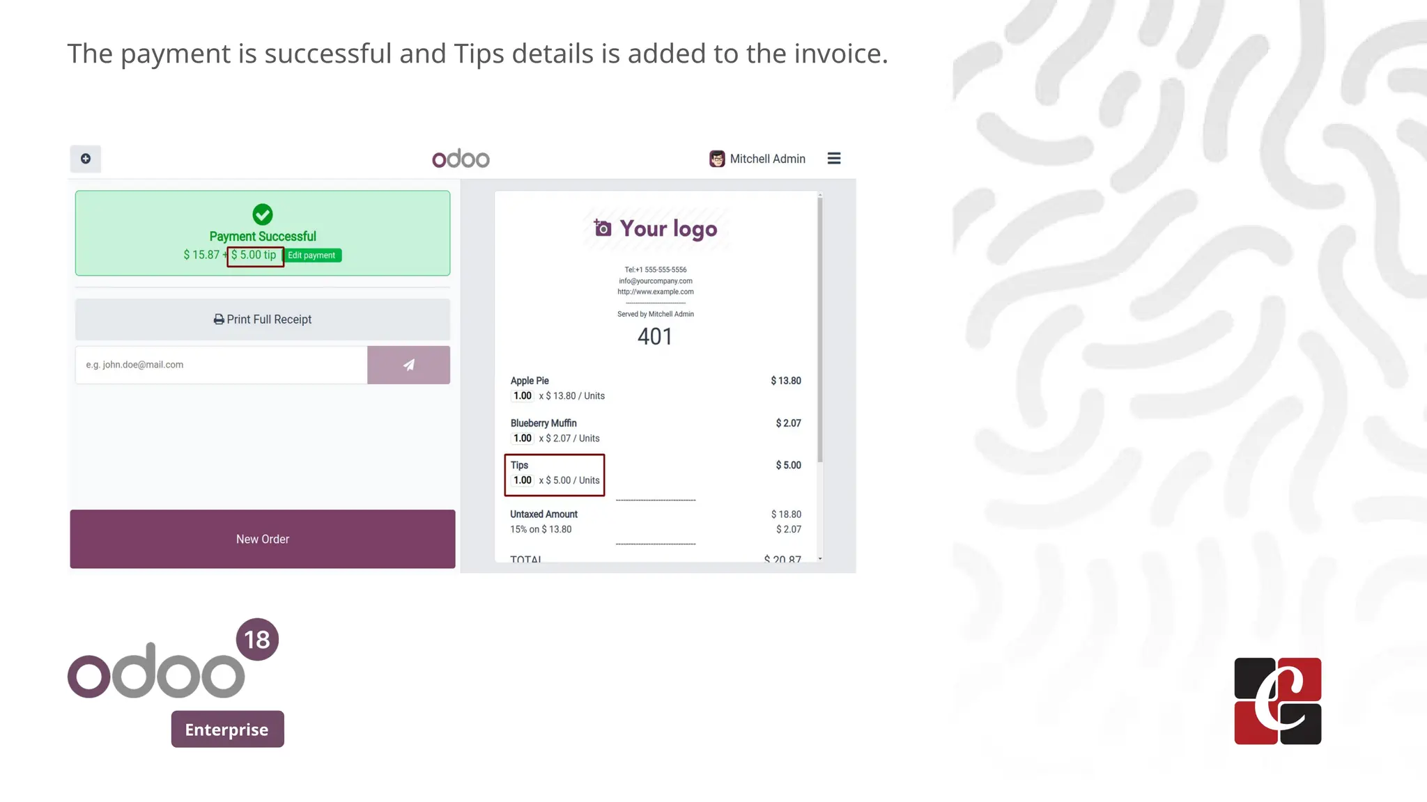 Enterprise
The payment is successful and Tips details is added to the invoice.
 