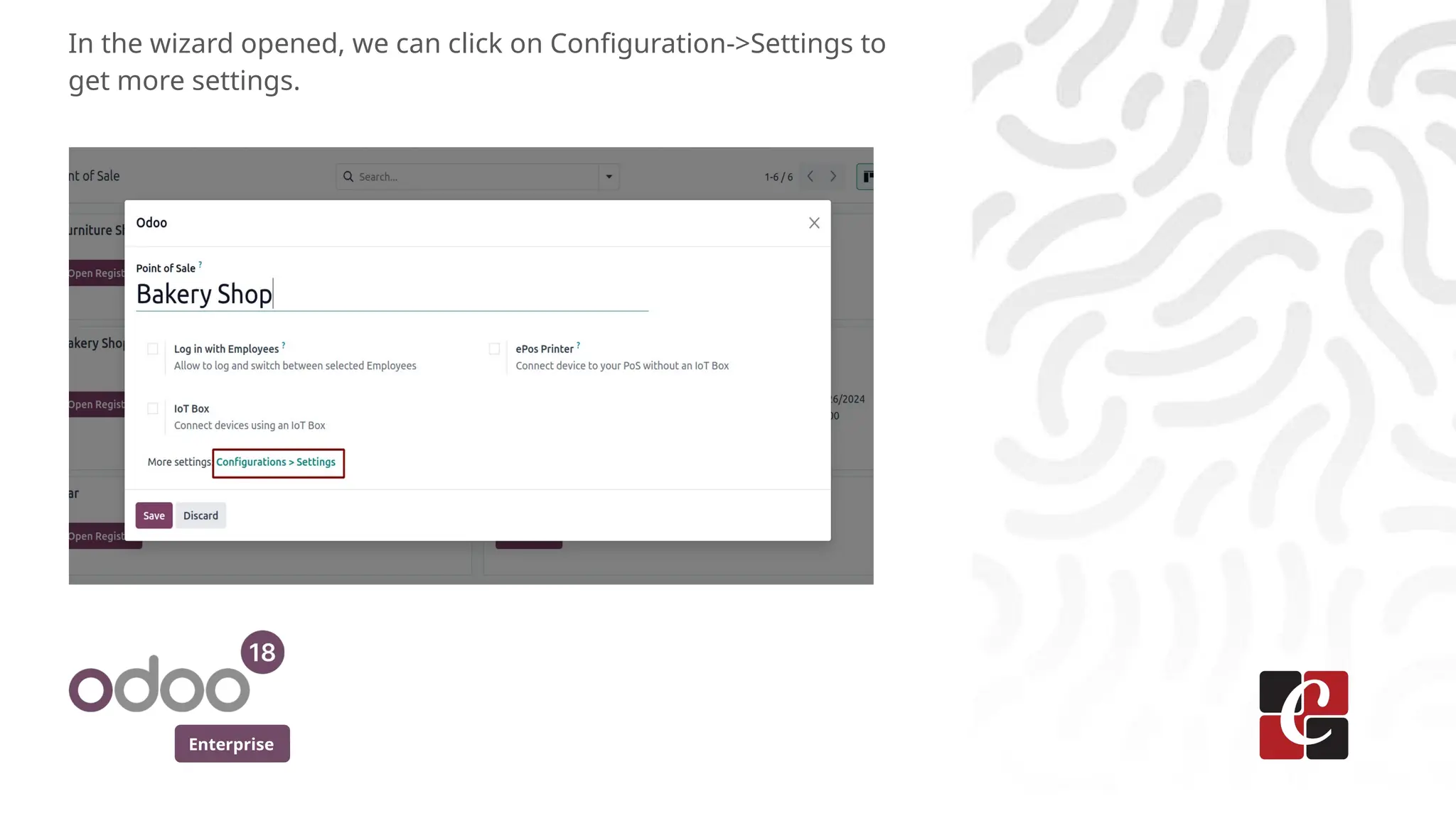 Enterprise
In the wizard opened, we can click on Configuration->Settings to
get more settings.
 
