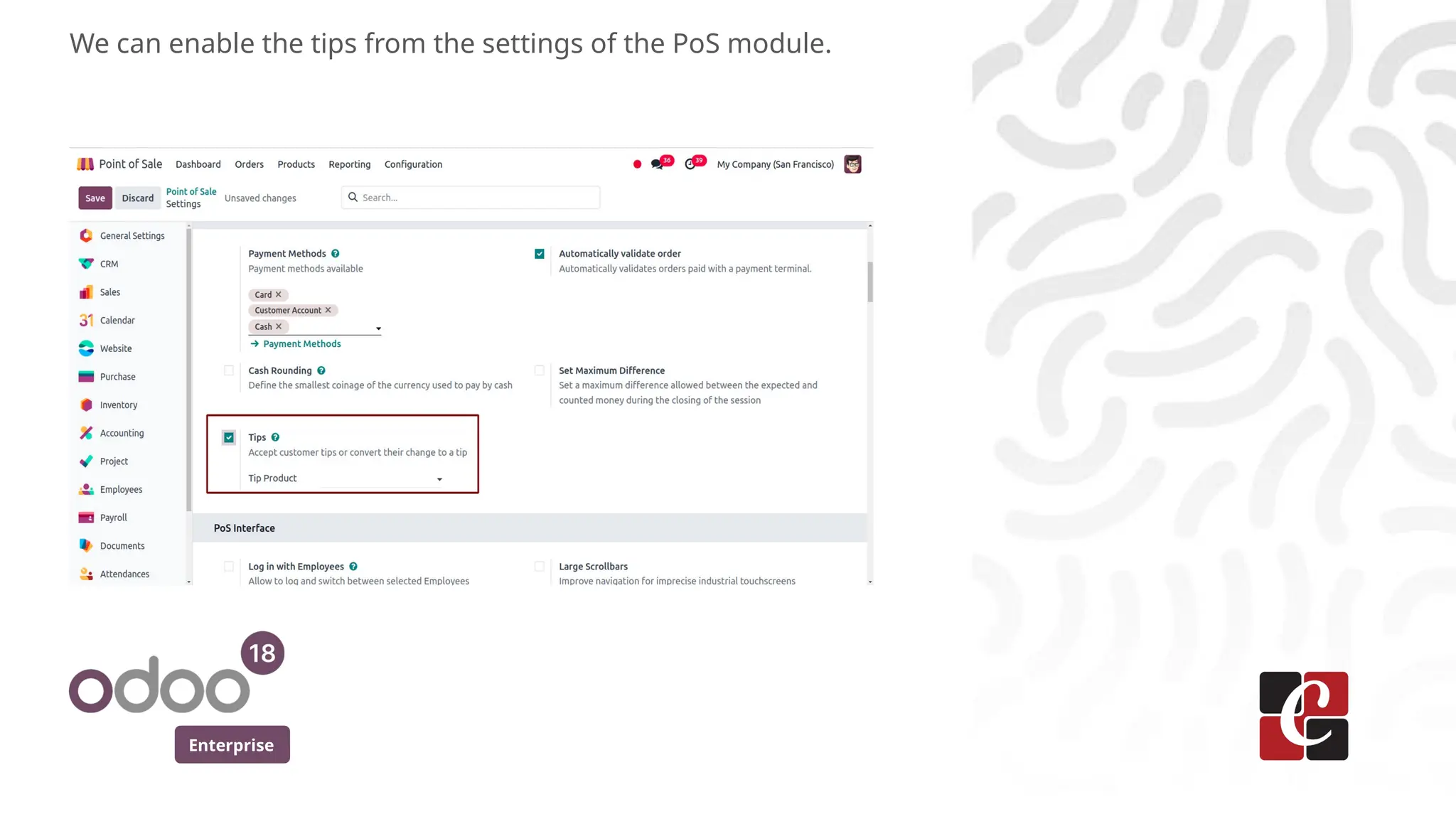 Enterprise
We can enable the tips from the settings of the PoS module.
 