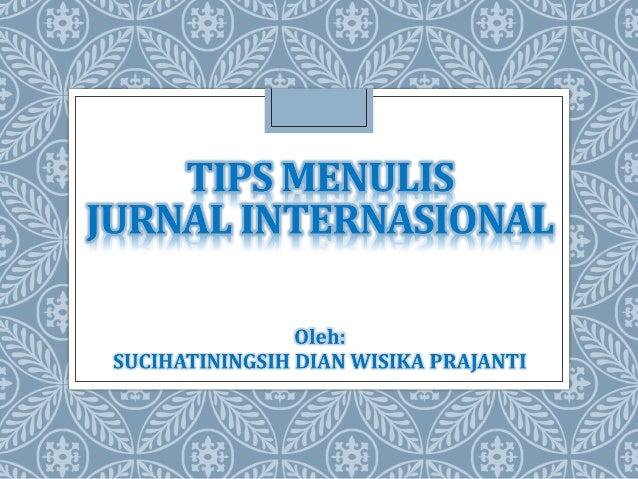 Tips menulis jurnal internasional