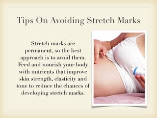 Tips on avoiding strech marks
