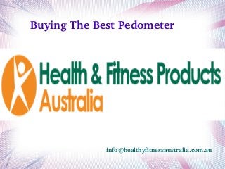 Buying The Best Pedometer

info@healthyfitnessaustralia.com.au

 