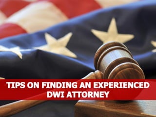 Tips on Finding an Experienced DWI Attorney