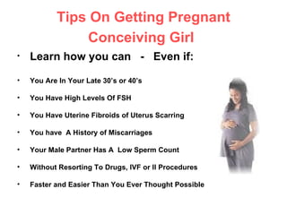 Tips On Getting Pregnant Conceiving Girl   ,[object Object],[object Object],[object Object],[object Object],[object Object],[object Object],[object Object],[object Object]