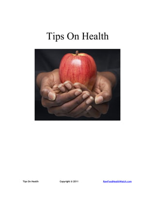 Tips On Health




Tips On Health      Copyright © 2011   RawFoodHealthWatch.com
 