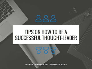 Tips on How to be a Successful Thought leader