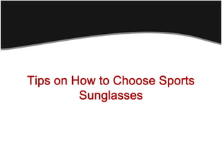 Tips on How to Choose Sports Sunglasses 
