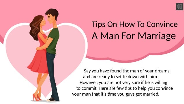 Tips On How To Convince A Man For Marriage tips on how to convince a man for marriage