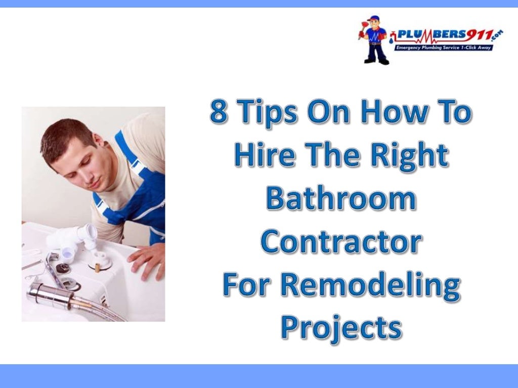 Tips On How To Hire The Right Bathroom Contractor For Remodeling