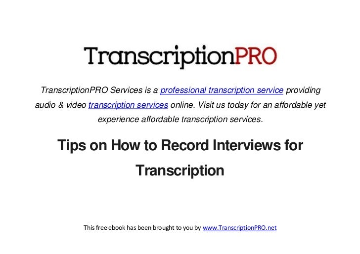 Tips on how to record interviews for transcription
