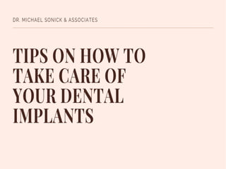 Tips on How to Take Care of Your Dental Implants | PPT
