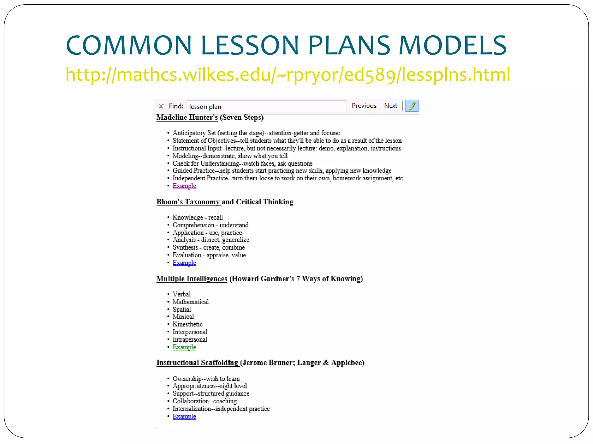 COMMON LESSON PLANS MODELS
http://mathcs.wilkes.edu/~rpryor/ed589/lessplns.html
 