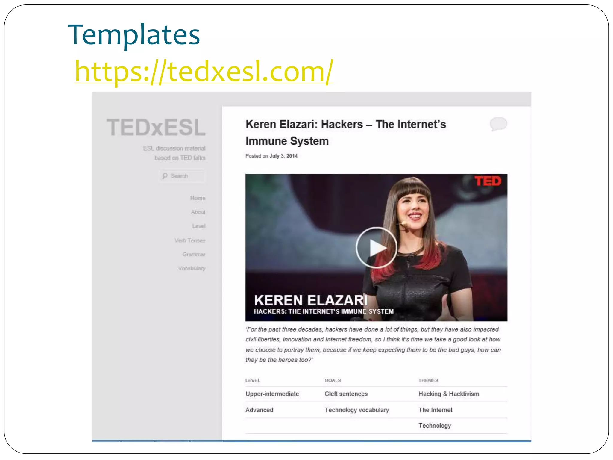 Templates
https://tedxesl.com/
 