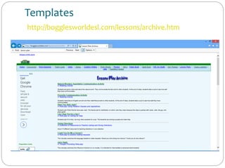 Templates
http://bogglesworldesl.com/lessons/archive.htm
 