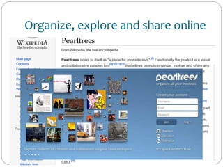 Organize, explore and share online
 