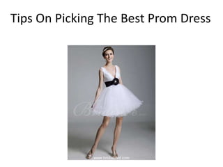 Tips On Picking The Best Prom Dress
 