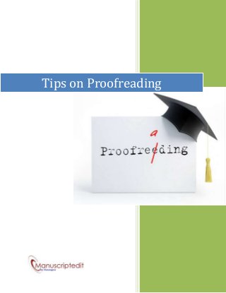 Tips on Proofreading
 
