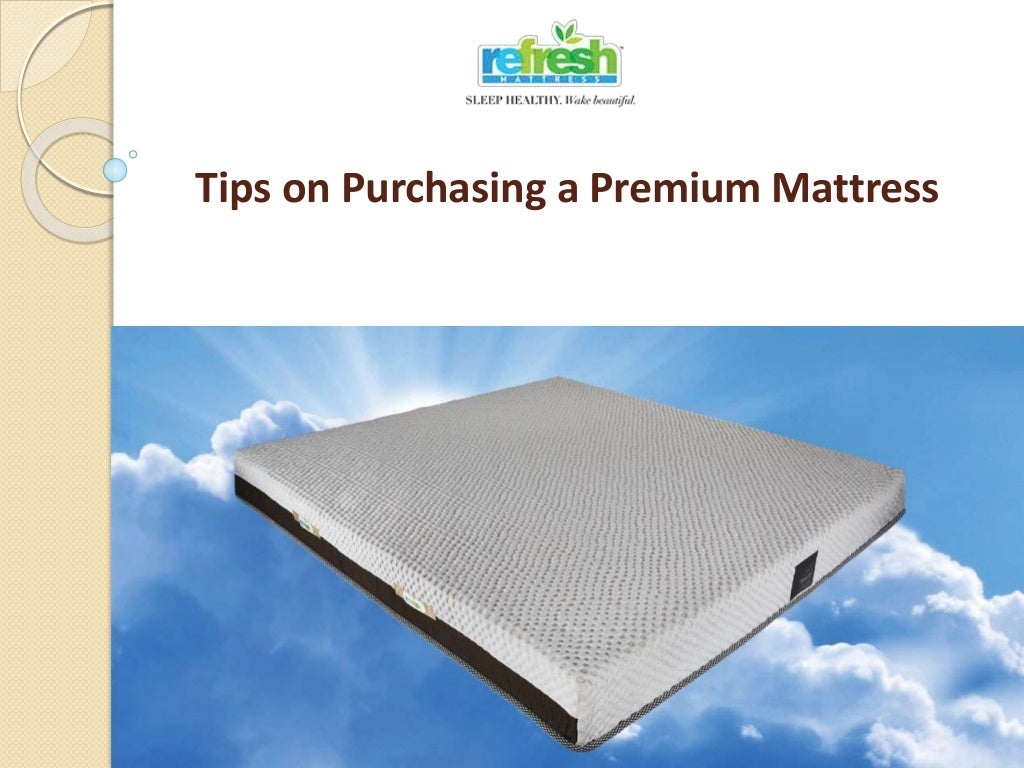 Tips on Purchasing a Premium Mattress