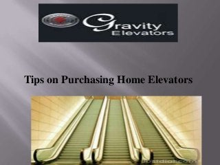 Tips on Purchasing Home Elevators
 