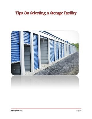 Storage Facility Page 1
Tips On Selecting A Storage Facility
 