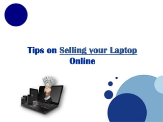 Tips on Selling your Laptop
          Online
 