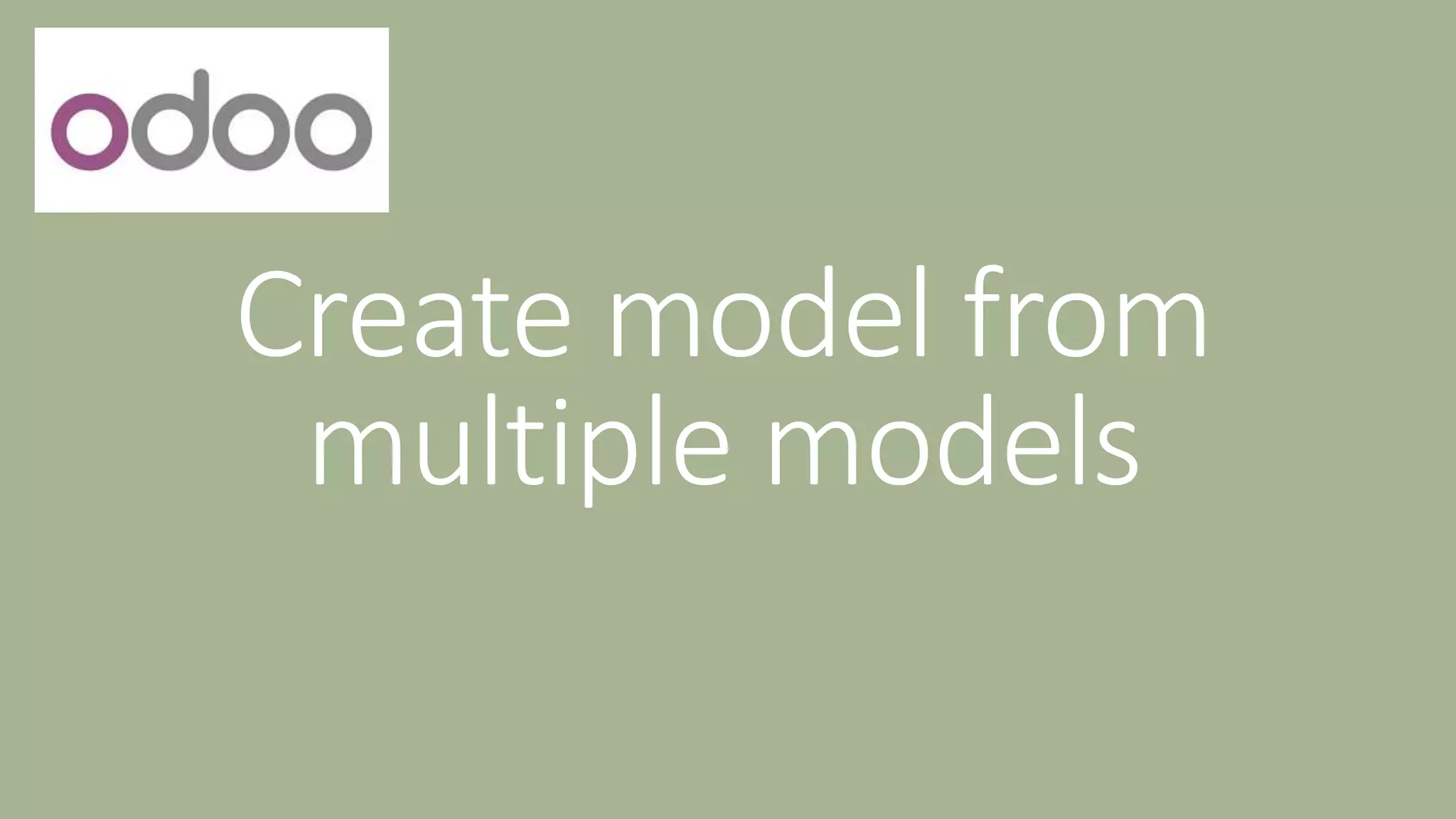 Create model from
multiple models
 