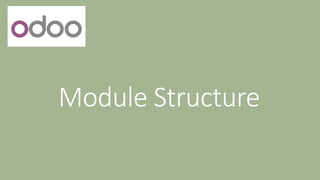 Module Structure
 