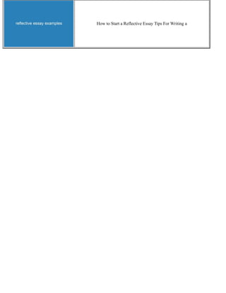 How to Start a Reflective Essay Tips For Writing a
 