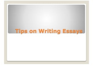 Tips On Writing Essays
