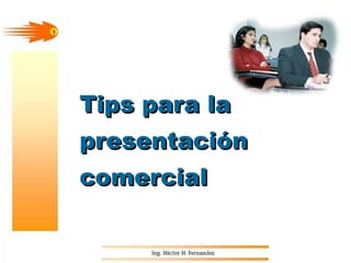 Tips para la presentación comercial 1 