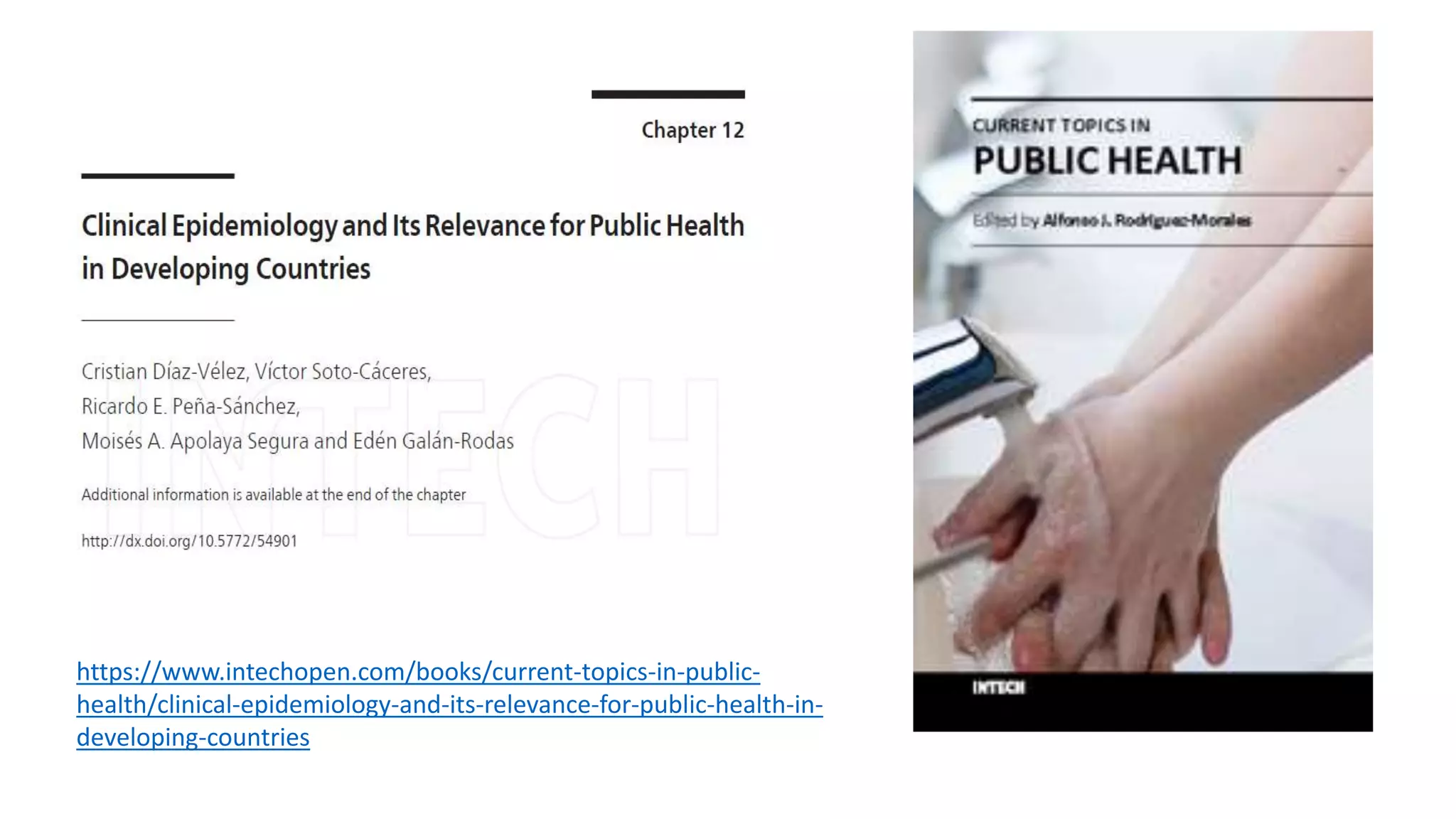 https://www.intechopen.com/books/current-topics-in-public-
health/clinical-epidemiology-and-its-relevance-for-public-health-in-
developing-countries
 