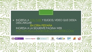  INGRESA A YOU TUBE Y ELIGE EL VIDEO QUE DESEA
DESCARGAR
EN OTRA PESTAÑA
INGRESA A LA SIGUIENTE PAGINA WEB
HTTP://WORLD.ONLINEVIDEOCONVERTER.COM/
 