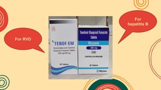 For RVD
For
hepatitis B
 