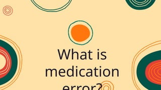 02
What is
medication
 