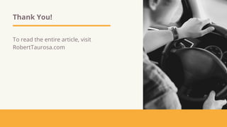 Thank You!
To read the entire article, visit
RobertTaurosa.com
 