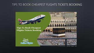 Tips to book cheapest flights tickets booking