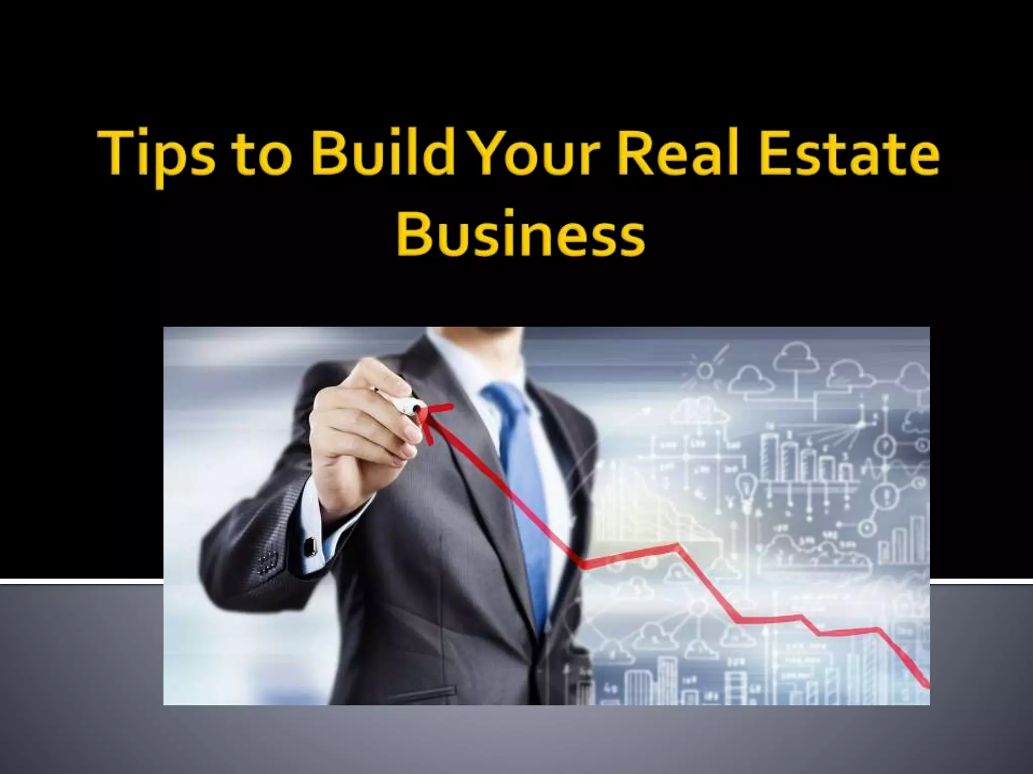 Growing Your Real Estate Business Tips for Success PPT